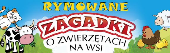 Rymowane zagadki o zwierzętach na wsi