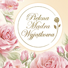 Piękna Mądra Wyjątkowa