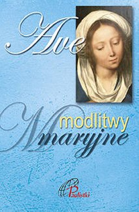 Ave. Modlitwy maryjne