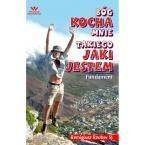 Bóg kocha mnie takiego jaki jestem