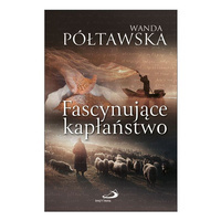 Fascynujące kapłaństwo