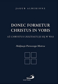 Donec formetur Christus in vobis