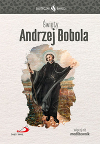 Skuteczni święci - św. Andrzej Bobola