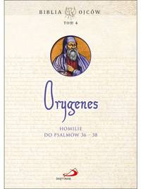 Orygenes. Homilie do Psalmów 36-38