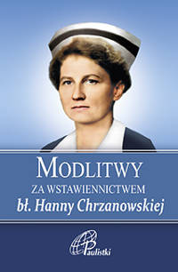 Modlitwy za wstawiennictwem bł. Hanny Chrzanowskiej