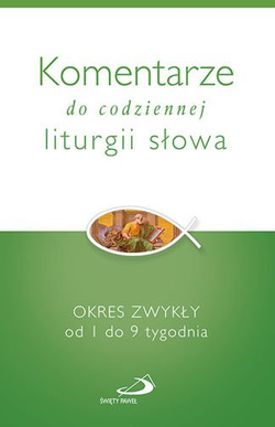 Komentarze do codziennej litrugii słowa 1-9 tyg