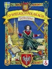 O wielkich Polakach dzieciom