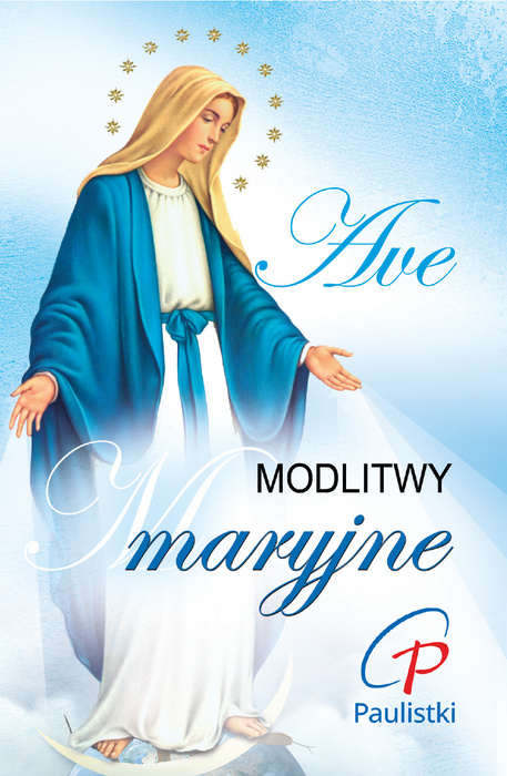 Ave. Modlitwy maryjne