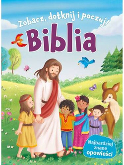 Biblia. Zobacz, dotknij, poczuj