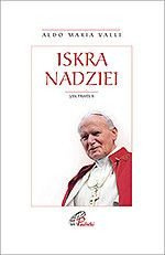 Iskra nadziei Jan Paweł II