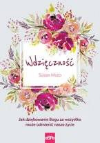 Wdzięczność. Jak dziękowanie Bogu za wszystko