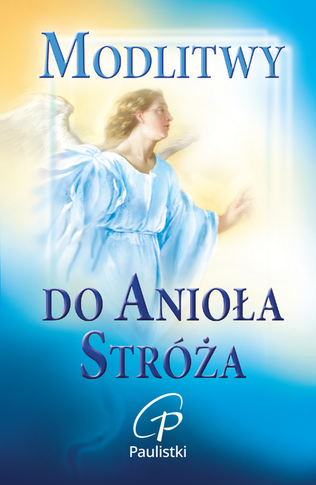 Modlitwy do Anioła Stróża