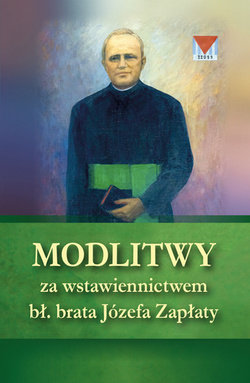 Modlitwy za wstawiennictwem bł. br. Józefa Zapłaty