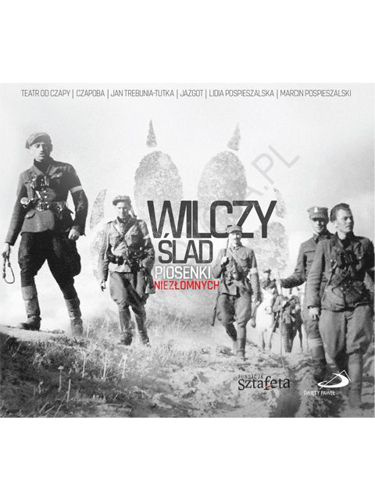 Wilczy Ślad. Piosenki Niezłomnych