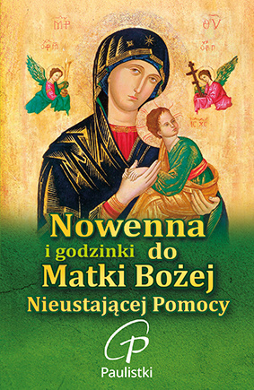 Nowenna i godzinki do Matki Bożej Nieustającej Pomocy