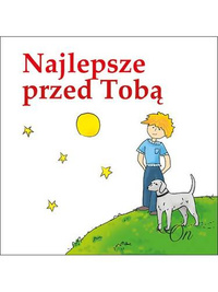 Najlepsze przed Tobą. ON