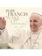 Pope Francis. Wake Up! CD