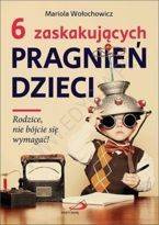 6 zaskakujących pragnień dzieci