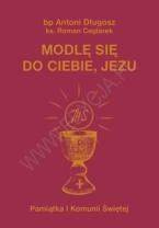 Modlę się do Ciebie, Jezu