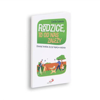 Rodzice, to od nas zależy