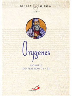 Orygenes. Homilie do Psalmów 36-38