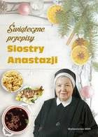 Świąteczne przepisy siostry Anastazji