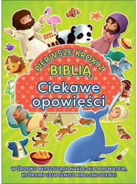 Pierwsze kroki z Biblią. Ciekawe opowieści