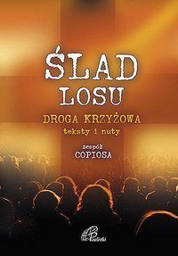 Ślad losu - droga krzyżowa - teksty i nuty