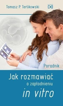 Jak rozmawiać o zapłodnieniu in vitro