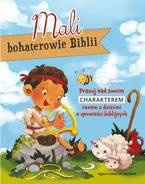 Mali bohaterowie Biblii. Pracuj nad charakterem