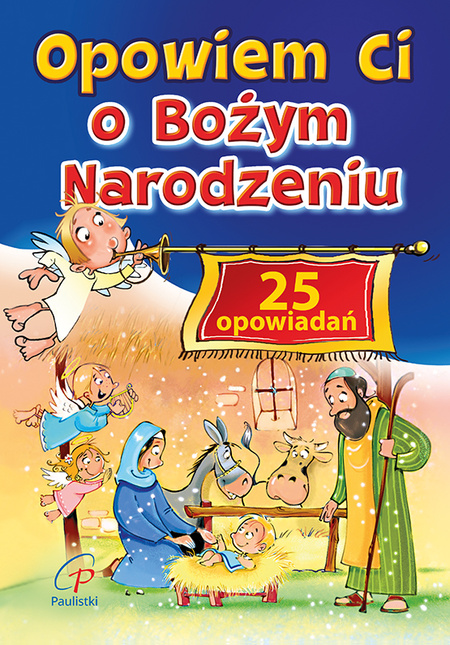 Opowiem Ci o Bożym Narodzeniu. 