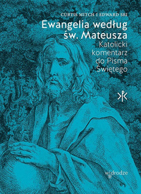 Ewangelia według św. Mateusza. Katolicki komentarz