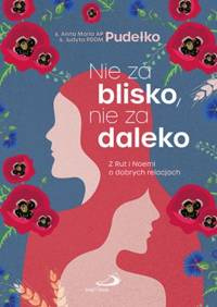 Nie za blisko nie za daleko