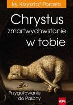 Chrystus zmartwychwstał w tobie
