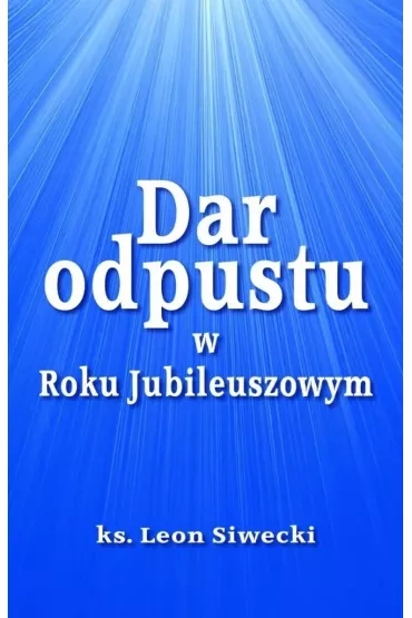 Dar odpustu w Roku Jubileuszowym