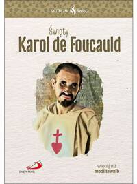 Skuteczni święci - św. Karol de Foucauld