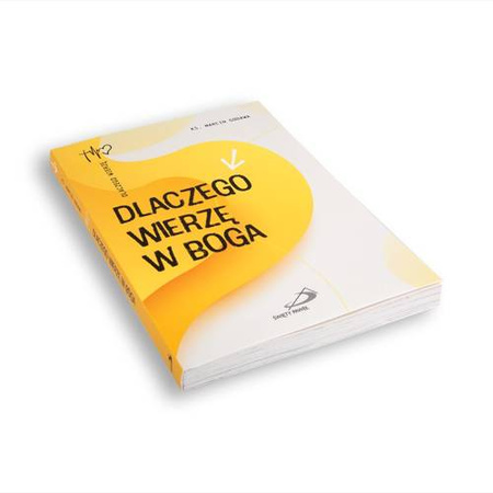 Dlaczego wierzę w Boga