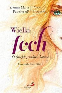 Wielki foch. O (nie)dojrzałości kobiet