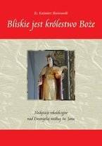 Bliskie jest królestwo Boże