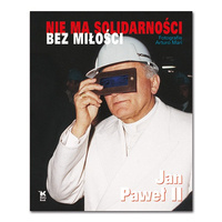 Nie ma solidarności bez miłości