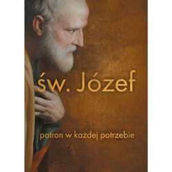 Św. Józef patron w każdej potrzebie