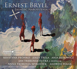 Jasność Narodzenia. Ernest Bryll. CD