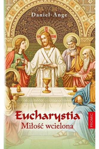 Eucharystia miłość wcielona