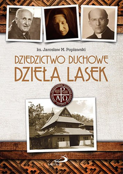 Dziedzictwo duchowe dzieła Lasek