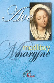 Ave. Modlitwy maryjne