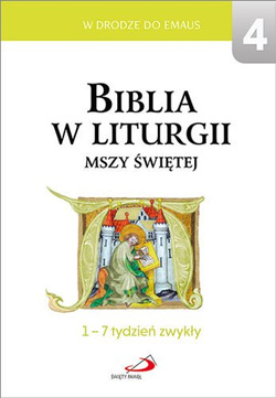 Biblia w liturgii Mszy Świętej. 1-7 tydzień zwykły