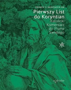 Pierwszy List do Koryntian. Katolicki komentarz