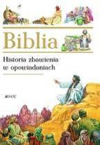 Biblia. Historia zbawienia w opowiadaniach