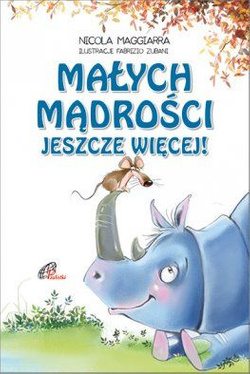 Małych mądrości jeszcze więcej!