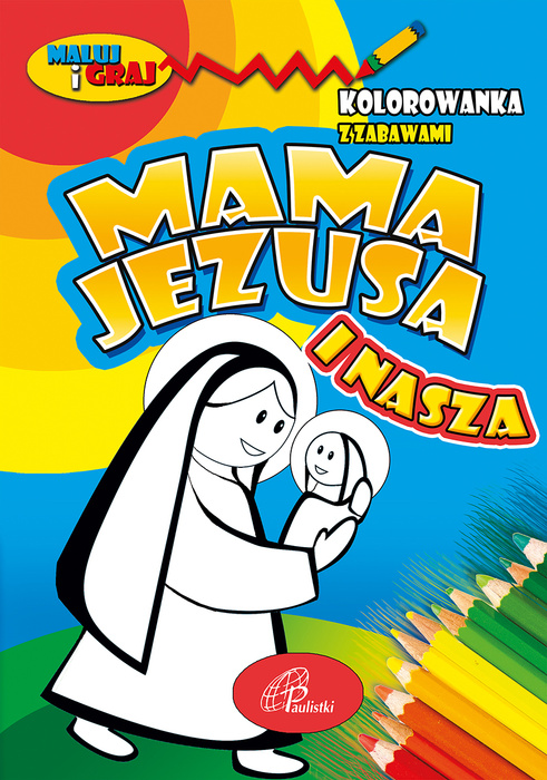 Mama Jezusa i nasza – kolorowanka